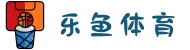 乐鱼体育·(官网)APP下载-LEYU SPORTS"